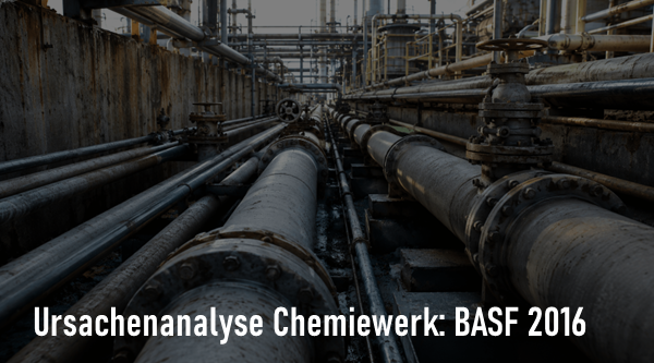 Rohrleitungssystem in einem Chemiewerk. Ursachenanalyse Chemiewerk BASF 2016